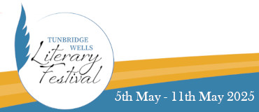 Tunbridge Wells Literary Festival 2025: 5th May to 11th May