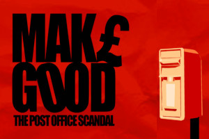 Southborough / High Brooms : Make Good: The Post Office Scandal Musical