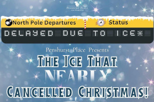 Penshurst Place & Gardens : The Ice That Nearly Cancelled Christmas!