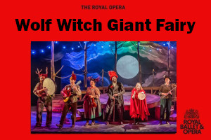 Odeon Cinema: Special Events : RBO: Wolf Witch Giant Fairy