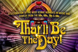 Assembly Hall Theatre : That'll Be The Day